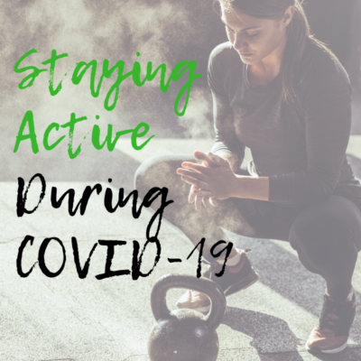 Staying active during covid-19