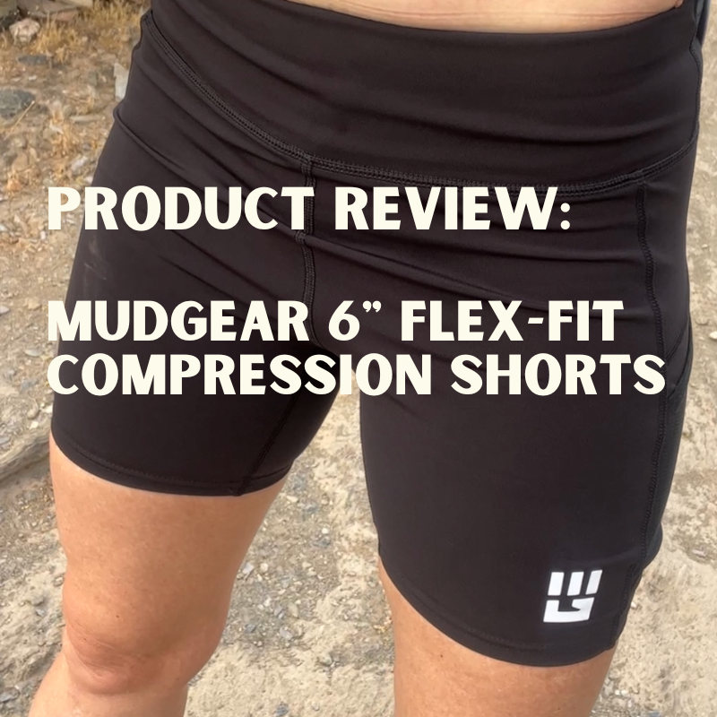 Product Review: MudGear 6” Flex-Fit Compression Shorts